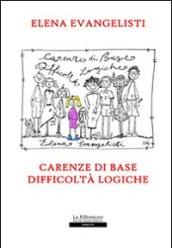 Carenze di base. Difficoltà logiche