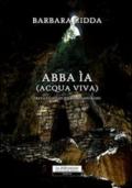 Abba ìa (acqua viva)