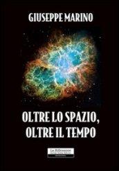 Oltre lo spazio, oltre il tempo