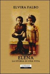 Elena. La storia di una vita