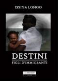 Destini. Figli d'immigrati