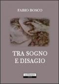 Tra sogno e disagio