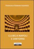 Clubs a Napoli e dintorni