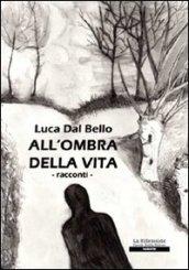 All'ombra della vita