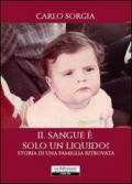 Il sangue è solo un liquido? Storia di una famiglia ritrovata