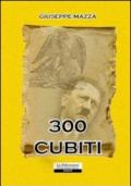 300 cubiti