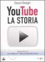 La storia di YouTube. Con CD-ROM