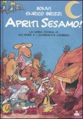 Apriti Sesamo! La vera storia di Alì Babà e quaranta ladroni