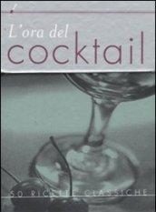 L'ora del cocktail. Cinquanta ricette classiche