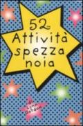 52 attività spezza noia