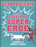 Scarabocchia la tua storia da supereroe