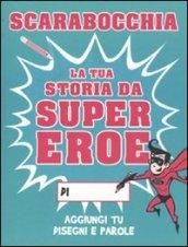 Scarabocchia la tua storia da supereroe