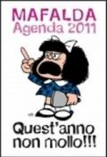 MAFALDA AGENDA 2011 - QUEST'ANNO NON MOLLO!!!