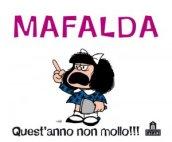 CALENDARIO MAFALDA 2011 - QUEST'ANNO NON MOLLO!!!