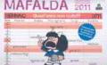 MAFALDA. QUEST'ANNO NON MOLLO. CALENDARIO 2011 DELLA FAMIGLIA (30 X 30)