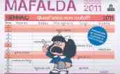 MAFALDA. QUEST'ANNO NON MOLLO. CALENDARIO 2011 DELLA FAMIGLIA (30 X 30)