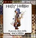 Holly Hobbie. Il piccolo libro della saggezza