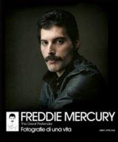 Freddie Mercury. The Great Pretender. Fotografie di una vita. Ediz. illustrata