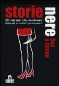 Storie nere. Sex and crime. 50 misteri da risolvere ispirati a delitti passionali. Carte