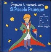 Impara i numeri con il Piccolo Principe. Libro puzzle