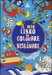 Il mio libro da colorare e disegnare