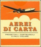 Aerei di carta. Con gadget