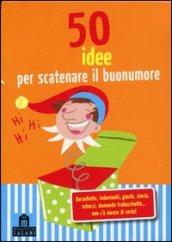 50 idee per scatenare il buonumore. Carte