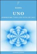 Uno. Sperimentare l'unità con tutto ciò che è