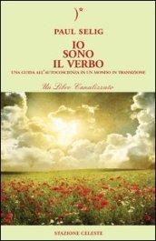 Io Sono il Verbo - Una guida all’autocoscienza in un mondo in transizione: 16 (Biblioteca Celeste)