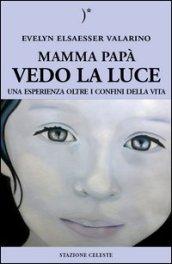 Straordinarie Esperienze - Un breve saggio sulle esperienze transpersonali legate alla morte fisica: 6 (Stazione Celeste eBook)