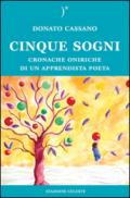 Cinque sogni. Cronache oniriche di un apprendista poeta