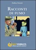 Racconti di fumo. Ediz. per ipovedenti