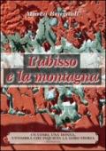 L'abisso e la montagna. Un uomo, una donna, un'ombra che inquieta la loro storia