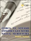 Cerca te stesso conosci gli altri nella scrittura