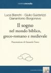 Il sogno nel mondo biblico, greco-romano e medievale