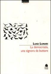 La democrazia, una signora da buttare