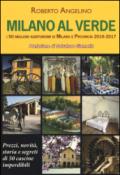 Milano al verde. I 50 migliori agriturismi di Milano e provincia 2016-2017