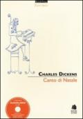 Canto di Natale in prosa ovvero Storie di fantasmi per Natale letto da Daniele Restelli, M. Balsamo, Guido Garlati. Con CD Audio