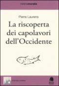 La riscoperta dei capolavori dell'Occidente