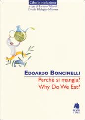 Perché si mangia?-Why do we eat? Ediz. bilingue