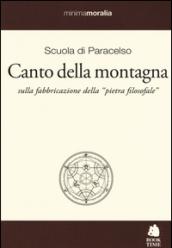 Canto della montagna. Sulla fabbricazione della «pietra filosofale». Testo tedesco a fronte