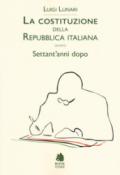 La Costituzione della Repubblica italiana ovvero Settant'anni dopo