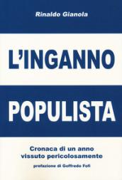 L'inganno populista. Cronaca di un anno vissuto pericolosamente