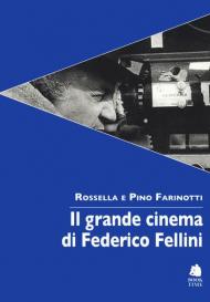 Il grande cinema di Federico Fellini
