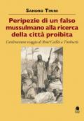 Peripezie di un falso mussulmano alla ricerca della città proibita. L'ardimentoso viaggio di René Caillié a Timbuctù