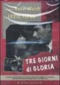 Tre giorni di gloria. DVD-ROM