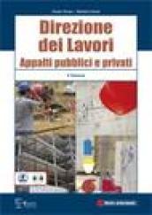 Direzione dei lavori. Appalti pubblici e privati