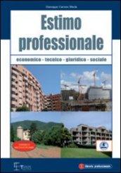 Estimo professionale. Economico, tecnico, giuridico, sociale