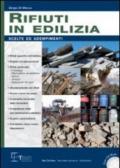 Rifiuti in edilizia. Scelte ed adempimenti. Con CD-ROM