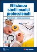 Efficienza studi tecnici professionali. Analisi dei costi e gestione delle commesse. Con CD-ROM